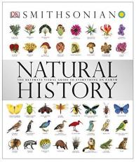 Natural History : The Ultimate Visual Guide to Everything on Earth 
