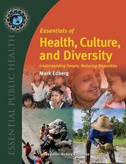 Essentials of Health, Culture, and Diversity Understanding People, Reducing Disparities 