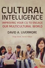 Cultural Intelligence : Improving Your CQ to Engage Our Multicultural World 