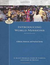 Introducing World Missions : A Biblical, Historical, and Practical Survey 2nd