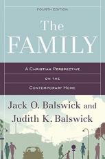 The Family : A Christian Perspective on the Contemporary Home 4th