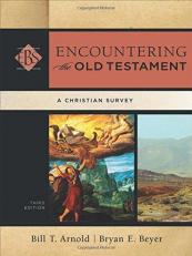 Encountering the Old Testament : A Christian Survey 3rd