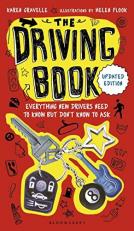 The Driving Book : Everything New Drivers Need to Know but Don't Know to Ask 