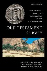 Old Testament Survey : The Message, Form, and Background of the Old Testament 