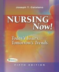 Nursing Now! : Today's Issues, Tomorrow's Trends 5th