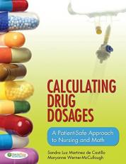 Calculating Drug Dosages : A Patient-Safe Approach to Nursing and Math with Access 