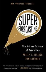 Superforecasting : The Art and Science of Prediction 