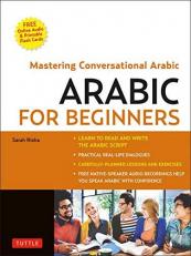 Arabic for Beginners : A Guide to Modern Standard Arabic (Free Online Audio and Printable Flash Cards) 