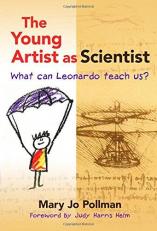 The Young Artist As Scientist : What Can Leonardo Teach Us? 