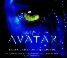 The Art of Avatar : James Cameron's Epic Adventure 