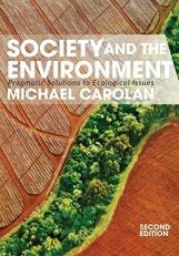 Society and the Environment : Pragmatic Solutions to Ecological Issues 2nd