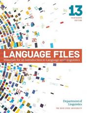Language Files : Materials for an Introduction to Language and Linguistics, 13th Edition