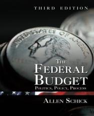 The Federal Budget : Politics, Policy, Process 3rd