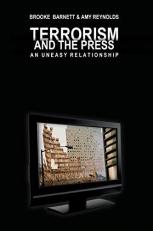 Terrorism and the Press : An Uneasy Relationship 