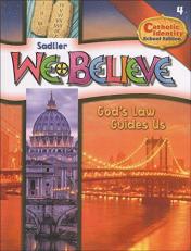 We Believe: God's Law... (Catholic Id. ) grade 4