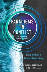 Paradigms in Conflict : 15 Key Questions in Christian Missions Today, Second Edition