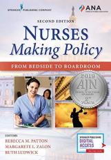Nurses Making Policy : From Bedside to Boardroom 