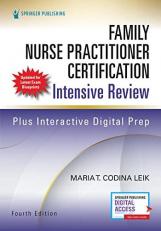 Family Nurse Practitioner Certification Intensive Review, Fourth Edition with Access