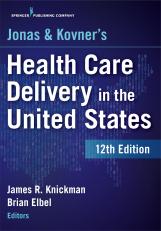 Jonas and Kovner's Health Care Delivery in the United States 12th