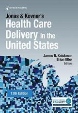 Jonas and Kovner's Health Care Delivery in the United States with Code 13th