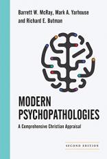 Modern Psychopathologies : A Comprehensive Christian Appraisal 2nd