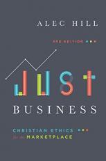 Just Business : Christian Ethics for the Marketplace 3rd