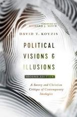 Political Visions and Illusions 2nd