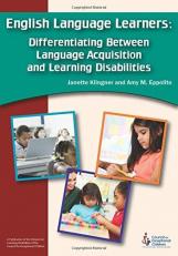 English Language Learners : Differentiating Between Language Acquisition and Learning Disabilities 