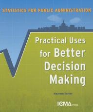 Statistics for Public Administration : Practical Uses for Better Decision Making 2nd