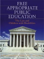 Free Appropriate Public Education : The Law and Children with Disabilities 7th