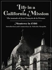 Life in a California Mission : Monterey in 1786 