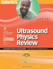 Ultrasound Physics Review : A Q&a Review for the ARDMS SPI Exam 