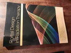 Portal Design in Radiation Therapy : 3rd Edition