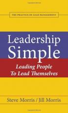 Leadership Simple : Leading People to Lead Themselves 