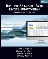 Developing Spreadsheet-Based Decision Support Systems: Using Excel and VBA for Excel, 2nd Edition