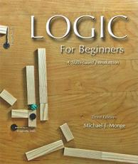 Logic for Beginners : A Skills-Based Introduction 3rd