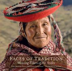 Faces of Tradition : Weaving Elders of the Andes 