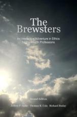 The Brewsters : An Interactive Adventure in Ethics for the Health Profession 