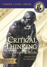 The Miniature Guide to Critical Thinking Concepts and Tools 7th