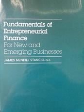 Fundamentals of Entrepreneurial Finance for New and Emerging Businesses 