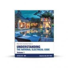 Mike Holt's Illustrated Guide to Understanding the National Electrical Code, Volume 1, Articles 90-480, Based on the 2017 NEC 