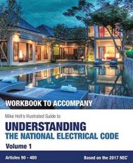 Mike Holt's WORKBOOK to Accompany Illustrated Guide to Understanding the National Electrical Code, Volume 1, Based on 2017 NEC 