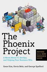 The Phoenix Project : A Novel about IT, DevOps, and Helping Your Business Win 
