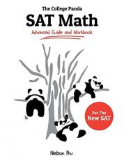 The College Panda's SAT Math : An Advanced Guide from a Perfect Scorer 