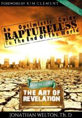 Raptureless 2nd Edition : An Optimistic Guide to the End of the World