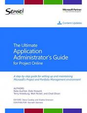 The Ultimate Application Administrator's Guide for Office 365 PPM : A Step by Step Guide for Setting up and Maintaining Microsoft's Project and Portfolio Management Environment 