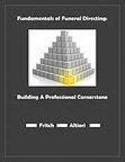Fundamentals of Funeral Directing : Building a Professional Cornerstone 