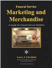 Funeral Service Marketing and Merchandise : A Guide for Practitioners and Mortuary Science Students 