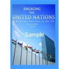 Engaging the United Nations, 2e : A Brief Introduction to the Un