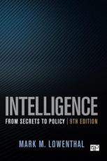 Intelligence : From Secrets to Policy 9th